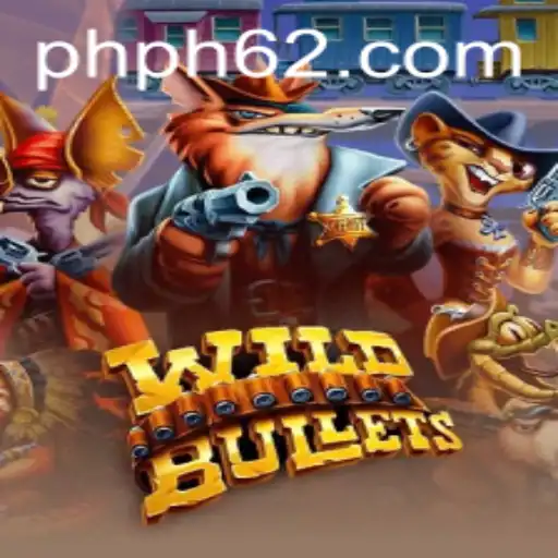 Exploring the Thrills of WildBullets: A New Gaming Experience with PH62.COM